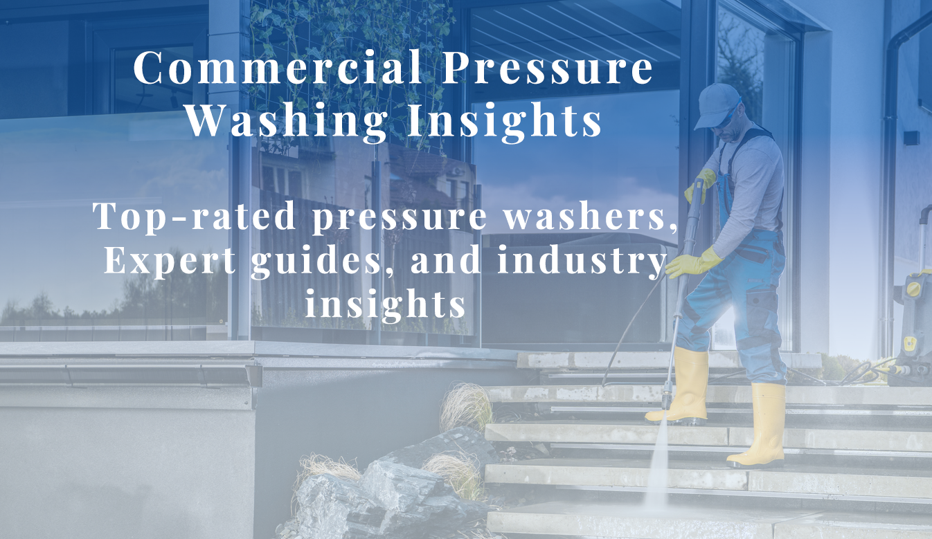 commercial pressure washing insights. Guides, product reviews, expert tips